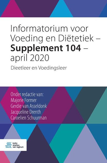 Informatorium voor Voeding en Diëtetiek - Supplement 104 - april 2020, Majorie Former ; Gerdie van Asseldonk ; Jacqueline Drenth ; Caroelien Schuurman - Paperback - 9789036824682