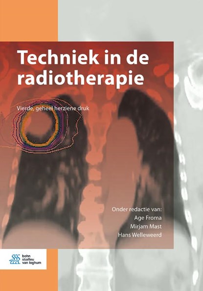 Techniek in de radiotherapie, Age Froma ; Mirjam Mast ; Hans Welleweerd - Paperback - 9789036824767