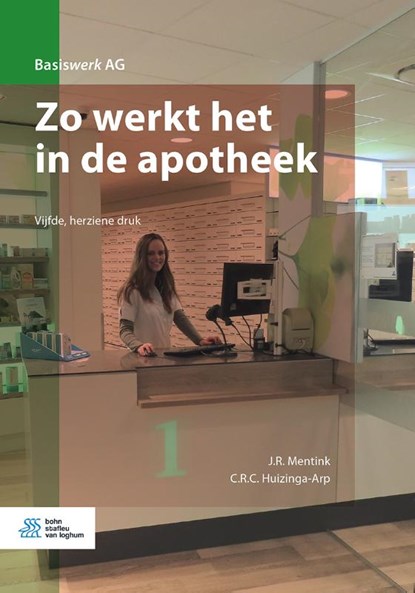 Zo werkt het in de apotheek, J.R. Mentink ; C.R.C. Huizinga-Arp - Paperback - 9789036824828