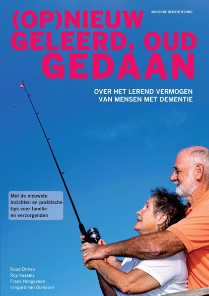 (Op)nieuw geleerd, oud gedaan, Ruud Dirkse ; Roy Kessels ; Frans Hoogeveen ; Irmgard Van Dixhoorn Verhoeven - Paperback - 9789036825108