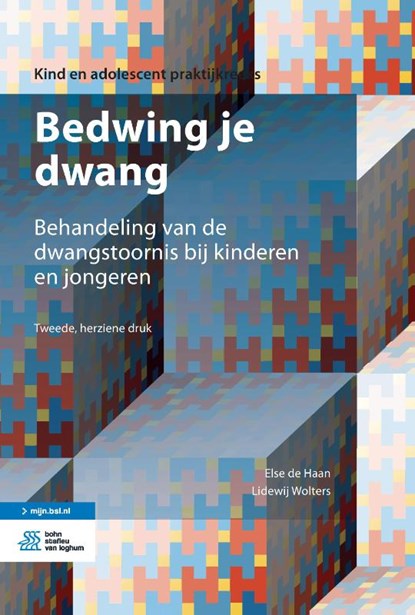 Bedwing je dwang, Else de Haan ; Lidewij Wolters - Paperback - 9789036825214