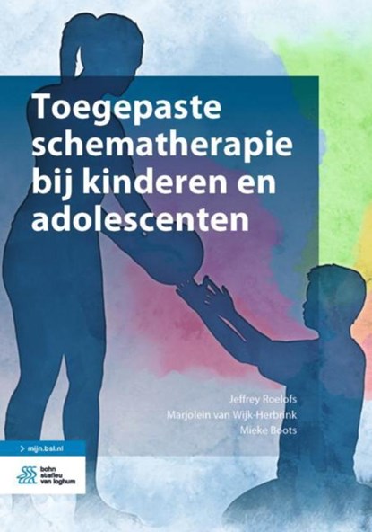 Toegepaste schematherapie bij kinderen en adolescenten, Jeffrey Roelofs ; Marjolein Van Wijk-Herbrink ; Mieke Boots - Ebook EPUB - 9789036825283