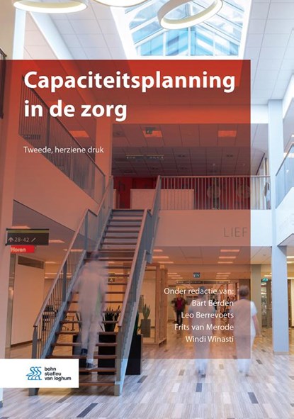 Capaciteitsplanning in de zorg, Bart Berden ; Leo Berrevoets ; Frits van Merode ; Windi Winasti - Gebonden - 9789036825665