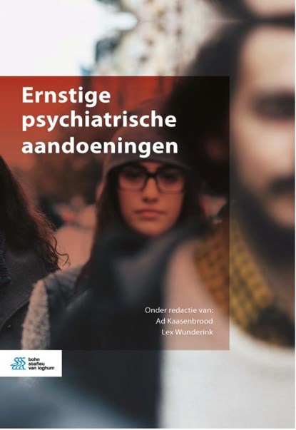 Ernstige psychiatrische aandoeningen, Ad Kaasenbrood ; Lex Wunderink - Gebonden - 9789036825856