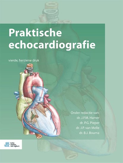 Praktische echocardiografie, J.P.M. Hamer ; P.G. Pieper ; J.P. van Melle ; B.J. Bouma - Gebonden - 9789036826334