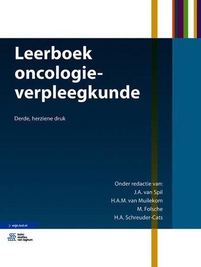 Leerboek oncologieverpleegkunde, J.A. van Spil ; H.A.M. van Muilekom ; M. Folsche ; H.A. Schreuder-Cats - Paperback - 9789036826440