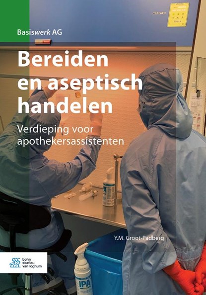 Bereiden en aseptisch handelen, Y.M. Groot-Padberg - Paperback - 9789036826488