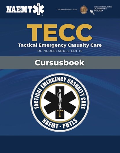 TECC Tactical Emergency Casualty Care, NAEMT - Paperback - 9789036826600