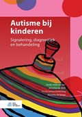 Autisme bij kinderen | Annelies De Bildt ; Iris Servatius-Oosterling ; Maretha De Jonge | 