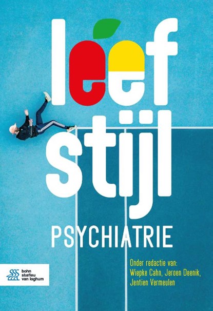 Leefstijlpsychiatrie, Wiepke Cahn ; Jeroen Deenik ; Jentien Vermeulen - Gebonden - 9789036827041