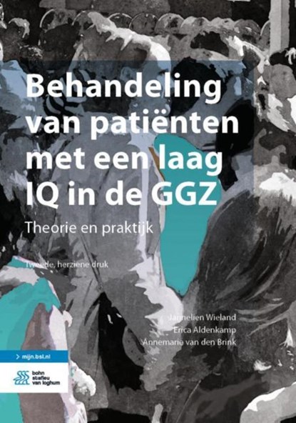 Behandeling van patiënten met een laag IQ in de GGZ, Jannelien Wieland ; Erica Aldenkamp ; Annemarie Van den Brink - Ebook EPUB - 9789036827232
