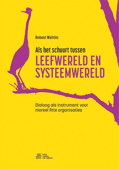 Als het schuurt tussen leefwereld en systeemwereld, Reinout Woittiez - Paperback - 9789036827492