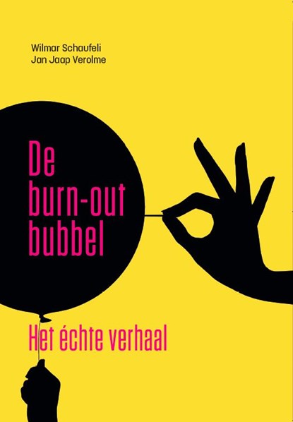 De burn-out bubbel, Wilmar Schaufeli ; Jan Jaap Verolme - Paperback - 9789036827560