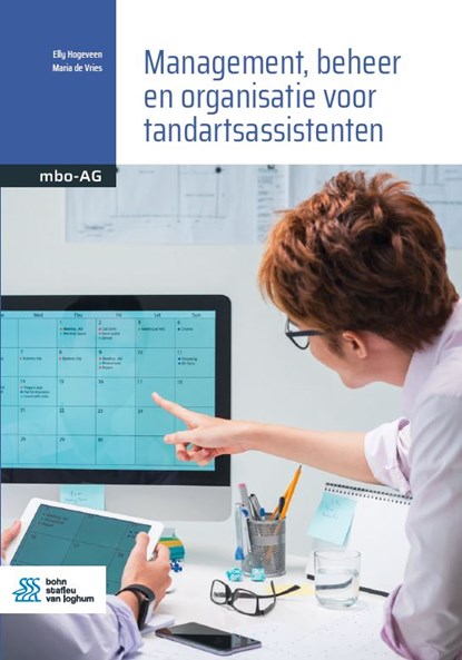 Management, beheer en organisatie voor tandartsassistenten, Elly Hogeveen ; Maria de Vries - Paperback - 9789036828123