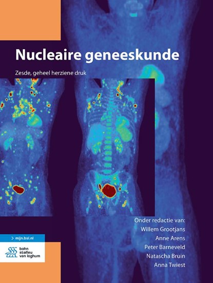 Nucleaire geneeskunde, Willem Grootjans ; Anne Arens ; Peter Barneveld ; Natascha Bruin ; Anna Twiest - Paperback - 9789036828185