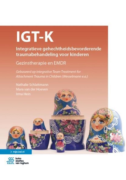 IGT-K Integratieve gehechtheidsbevorderende traumabehandeling voor kinderen, Nathalie Schlattmann ; Mara van der Hoeven ; Irma Hein - Gebonden - 9789036828406