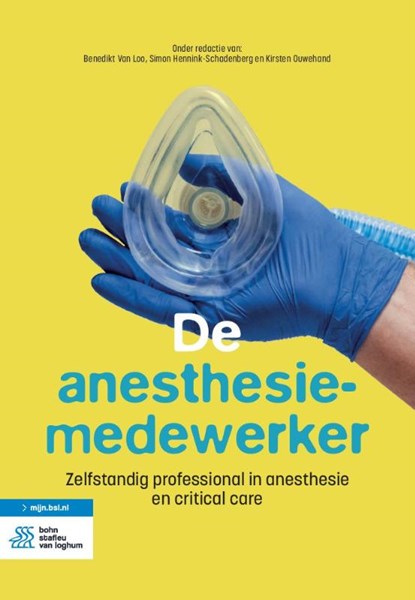 De anesthesiemedewerker, Benedikt Van Loo ; Simon Hennink-Schadenberg ; Kirsten Ouwehand - Paperback - 9789036828819