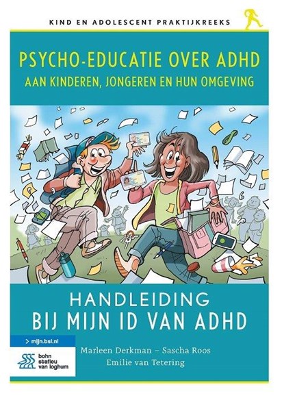 Psycho-educatie over ADHD aan kinderen, jongeren en hun omgeving, Marleen Derkman ; Sascha Roos ; Emilie van Tetering - Paperback - 9789036829229