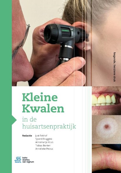 Kleine Kwalen in de huisartsenpraktijk, Just Eekhof ; Sjoerd Bruggink ; Annemarije Kruis ; Tobias Bonten ; Annelieke Petrus - Gebonden - 9789036829618