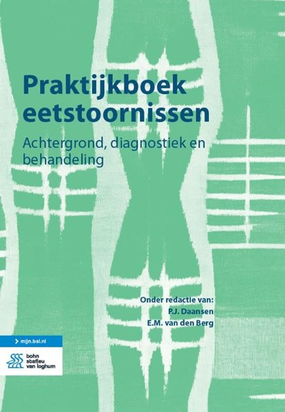 Praktijkboek eetstoornissen, P.J. Daansen ; E.M. (Elske) van den Berg - Paperback - 9789036829892