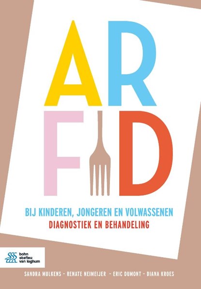 ARFID bij kinderen, jongeren en volwassenen, Sandra Mulkens ; Renate Neimeijer ; Eric Dumont ; Diana Kroes - Paperback - 9789036830324