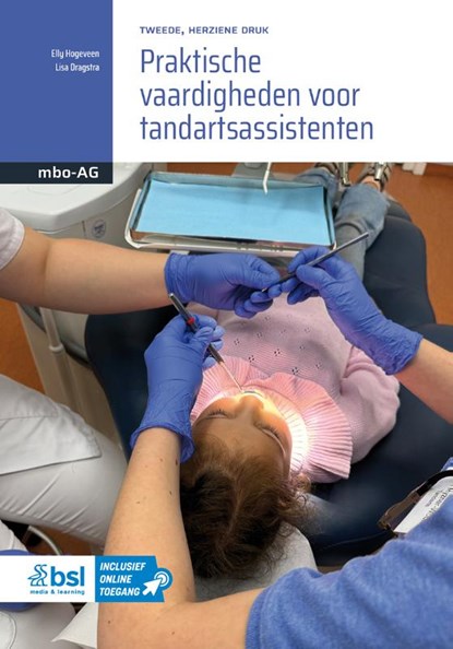 Praktische vaardigheden voor tandartsassistenten, Elly Hogeveen ; Lisa Dragstra - Paperback - 9789036830898