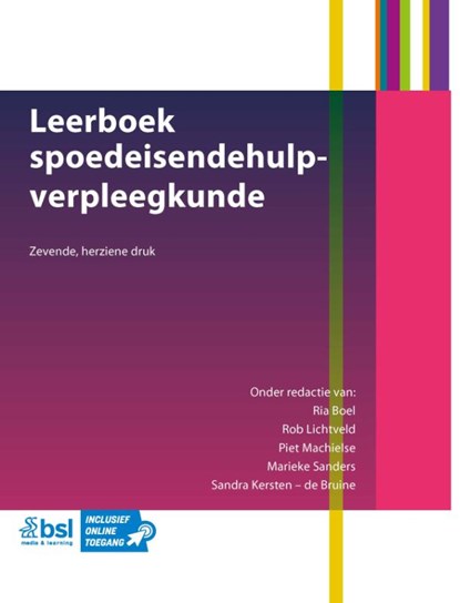 Leerboek spoedeisendehulp-verpleegkunde, Ria Boel ; Rob Lichtveld ; Piet Machielse ; Marieke Sanders ; Sandra Kersten - de Bruine - Paperback - 9789036831628