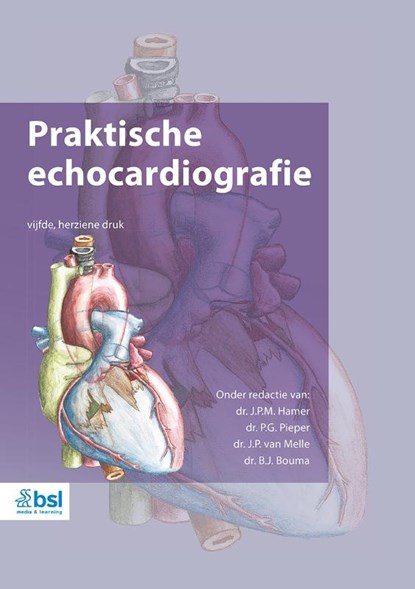 Praktische echocardiografie, J.P.M. Hamer ; P.G. Pieper ; J.P. van Melle ; B.J. Bouma - Gebonden - 9789036832694