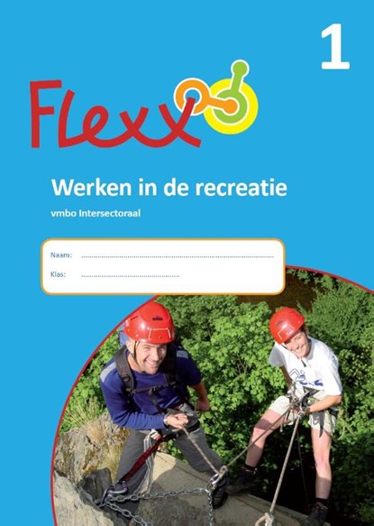 Flexx Werken in de recreatie vmbo intersectoraal, Tessel Mulder ; Joyce Houtepen - Losbladig - 9789037207361