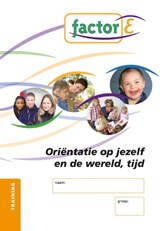 Factor-E Orientatie op jezelf en de wereld, tijd Training - Margriet Stap - 9789037207880