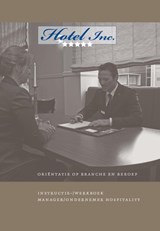 Hotel Inc. oriëntatie op branche en beroep instructie/werkboek - H. Veelers - 9789037208108
