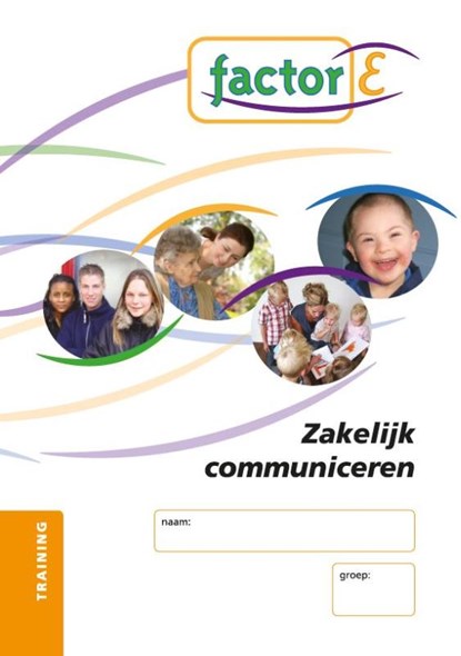 Factor-E Zakelijk communiceren Training, Leon Schoonens - Paperback - 9789037209228
