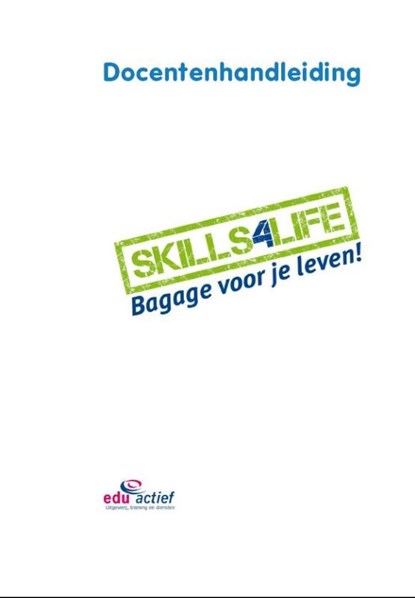 Skills4life Docentenhandleiding, Carolien Gravesteijn ; René Diekstra - Gebonden - 9789037210880