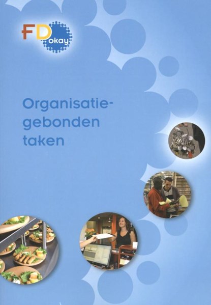 FD okay organisatiegebonden taken, Arjen Appel ; Kees Faas ; Hans Heemsbergen ; Gerwin Karel ; Elisa Polman ; Peter van Zwieten - Paperback - 9789037212266