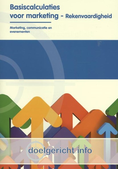 Basiscalculaties voor marketing Rekenvaardigheid, E. Lockefeer ; A. Schouten ; R. van Midde - Paperback - 9789037212297