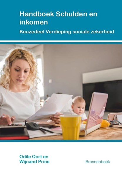 Handboek Schulden en inkomen Verdieping sociale zekerheid, Odile Oort ; Wijnand Prins - Paperback - 9789037244755