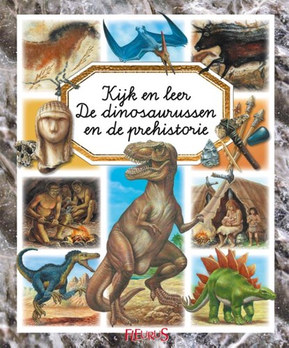 De dinosaurussen en de prehistorie, Emilie Beaumont - Paperback - 9789037492156