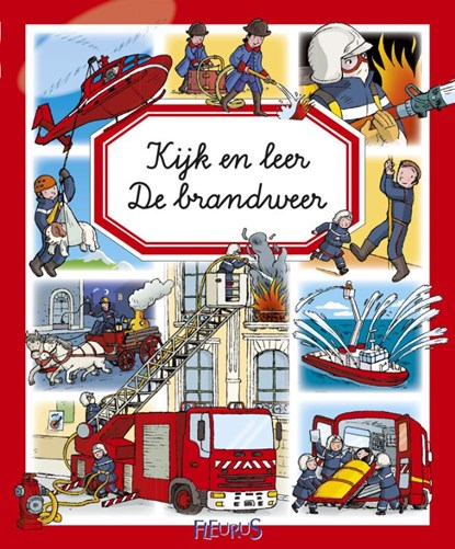 De brandweer, Philippe Simon ; Marie-Laure Bouet - Gebonden - 9789037496017