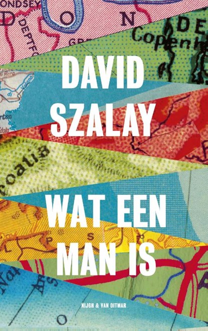 Wat een man is, David Szalay - Paperback - 9789038802541
