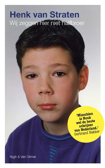 Wij zeggen hier niet halfbroer, Henk van Straten - Paperback - 9789038802602