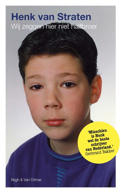 Wij zeggen hier niet halfbroer, Henk van Straten - Ebook - 9789038802619