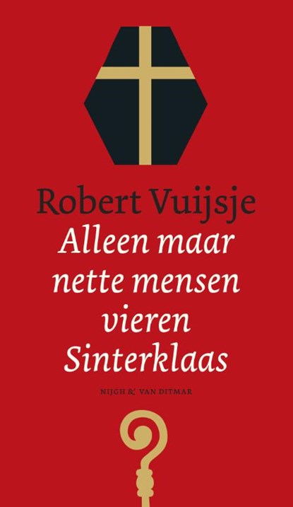 Alleen maar nette mensen vieren Sinterklaas, Robert Vuijsje - Paperback - 9789038802800