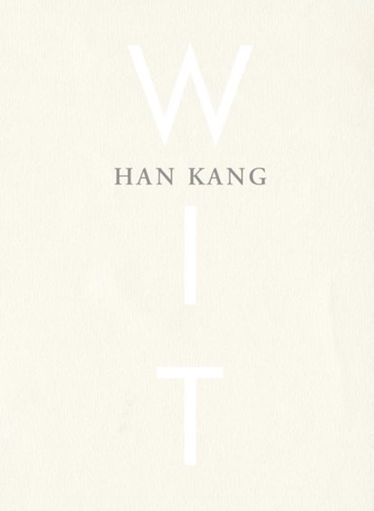 Wit, Han Kang - Gebonden - 9789038803722