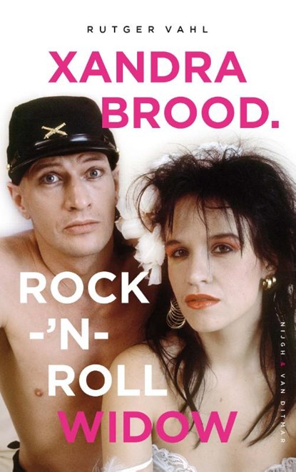 Xandra Brood. Rock-'n-Roll Widow, Rutger Vahl ; Xandra Brood - Paperback - 9789038803791