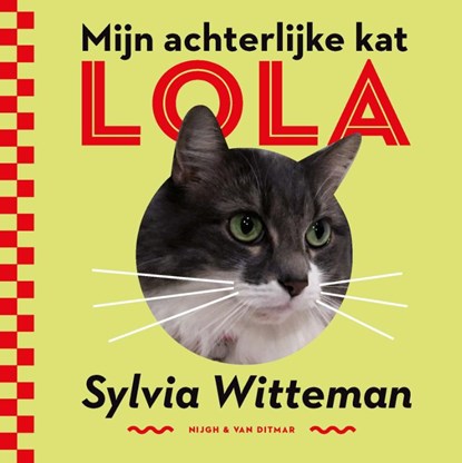 Mijn achterlijke kat Lola, Sylvia Witteman - Paperback - 9789038803883