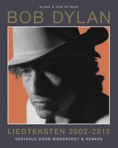 Liedteksten 2002-2012, Bob Dylan - Paperback - 9789038803975