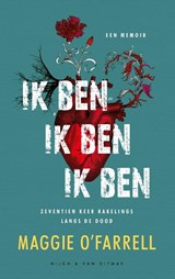 Ik ben ik ben ik ben - Maggie O'Farrell - 9789038805030