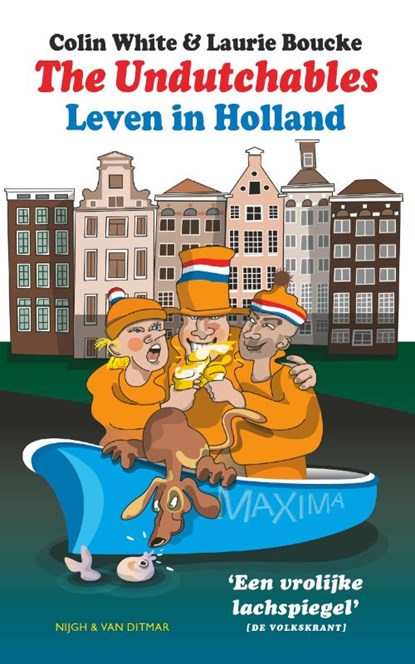 The Undutchables, Colin White ; Laurie Boucke - Paperback - 9789038805078