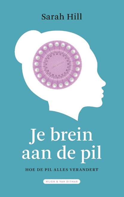 Je brein aan de pil, Sarah Hill - Paperback - 9789038805337