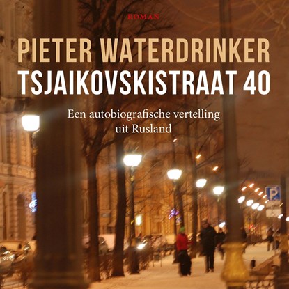 Tsjaikovskistraat 40, Pieter Waterdrinker - Luisterboek MP3 - 9789038805535